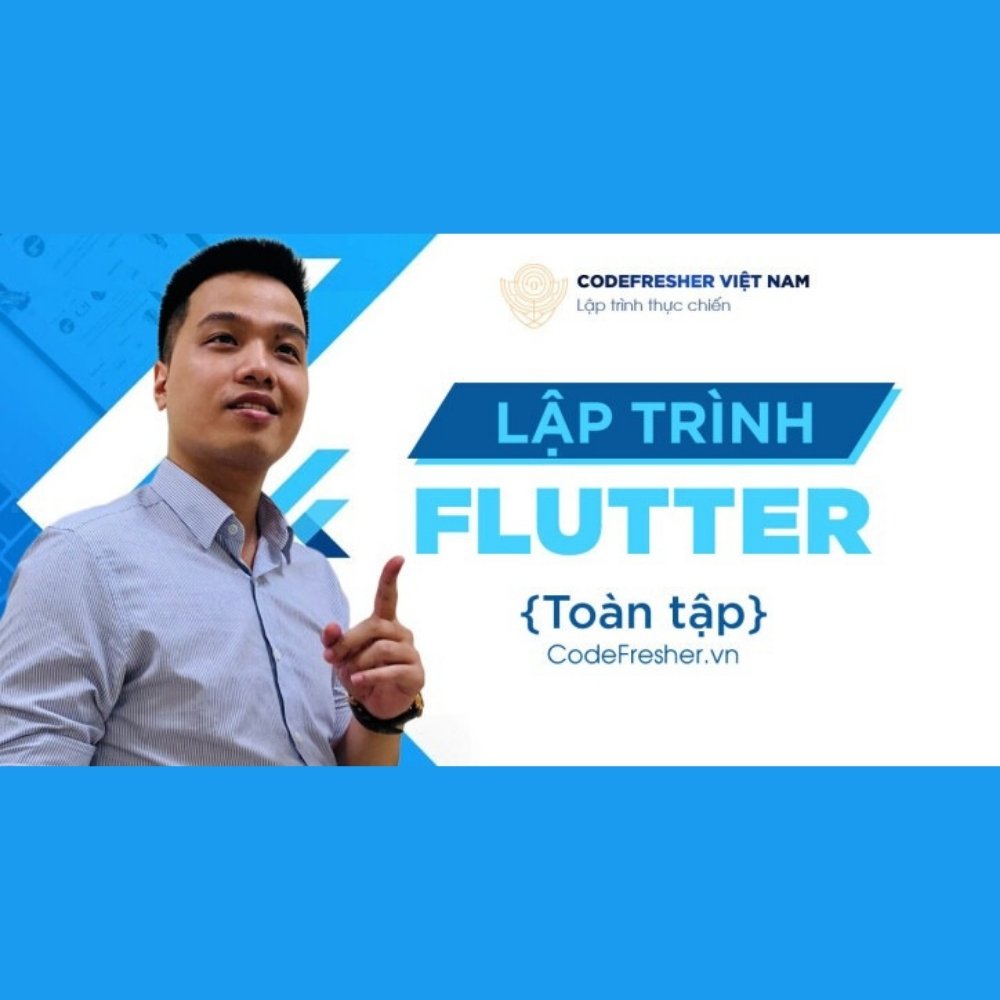 Khoá Học Lập Trình Flutter Toàn Tập (2024) Khoa Hoc Lap Trinh Flutter Toan Tap 2024