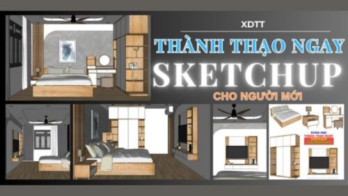 Thành Thạo Ngay Sketchup Cho Người Mới