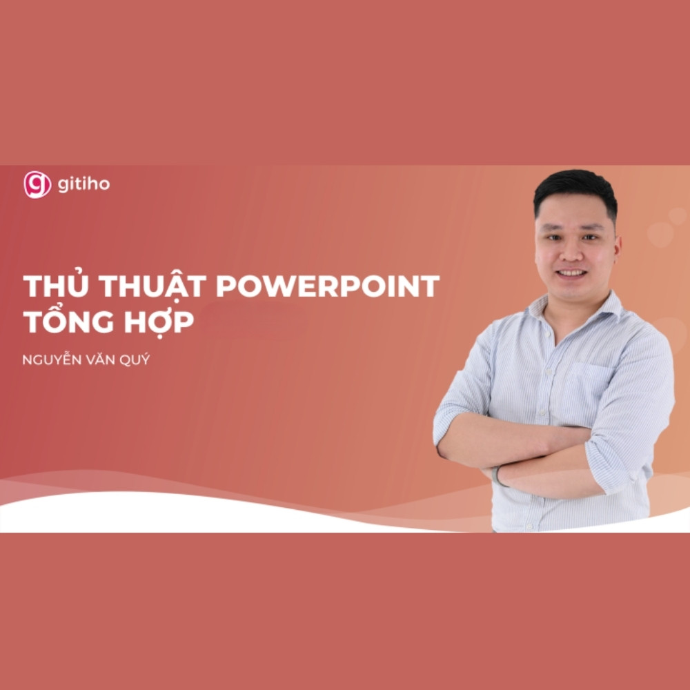 Thực Chiến Với Hơn 30 Thủ Thuật Powerpoint Giúp Tăng Hiệu Quả Sáng Tạo Slide Thuc Chien Voi Hon 30 Thu Thuat Powerpoint Giup Tang Hieu Qua Sang Tao Slide