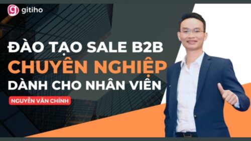 Trở Thành Sale B2B Chuyên Nghiệp - Chinh Phục Mọi Khách Hàng