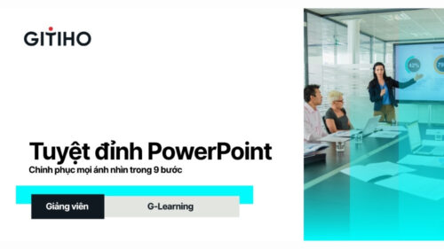 Tuyệt Đỉnh PowerPoint - Chinh Phục Mọi Ánh Nhìn Trong 9 Bước