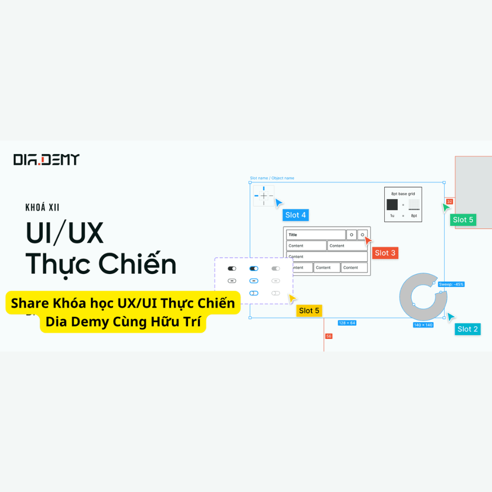 Khóa Học UXUI Thực Chiến DIA DEMY Cùng Hữu Trí Khoa Hoc UXUI Thuc Chien DIA DEMY Cung Huu Tri