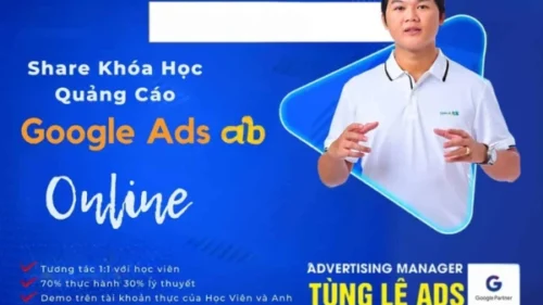 Khóa Học Quảng Cáo Google Ads 66đ/Click Cùng Tùng Lê Mới Nhất