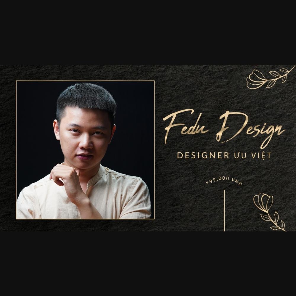 30 Khoá Học Design , Editor Của Fedu.vn - Nguyễn Đức Việt 30 Khoa Hoc Design Editor Cua Fedu.vn Nguyen Duc Viet