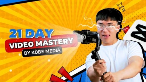 Khóa Học 21 Day Video Mastery Mới Nhất Cùng Kobe Media (+ Tặng khoá CapCut PC Mastery của Kobe Media)