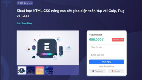 Khóa học HTML CSS Nâng Cao Cắt Giao Diện Toàn Tập Với Gulp, Pug và Sass - Evondev