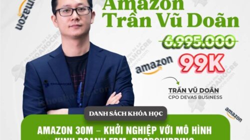 Amazon 30M – Khởi Nghiệp Kinh Doanh FBM & Dropshipping Với 30 Triệu