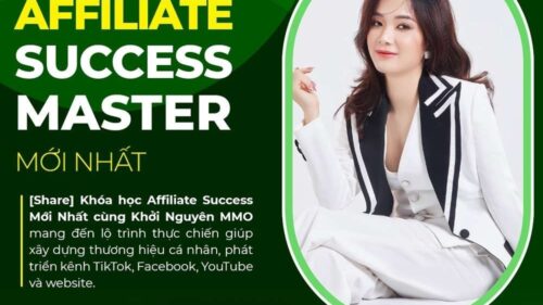 Khóa Học Affiliate Success Cùng Khởi Nguyên MMO