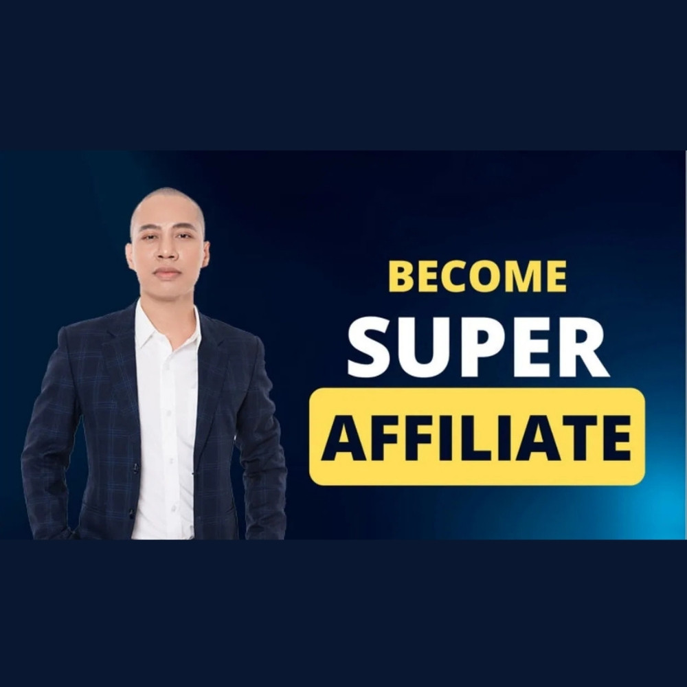 Khóa Học Become Super Affiliate 2025 Cùng Sơn Piaz Khoa Hoc Become Super Affiliate 2025 Cung Son Piaz