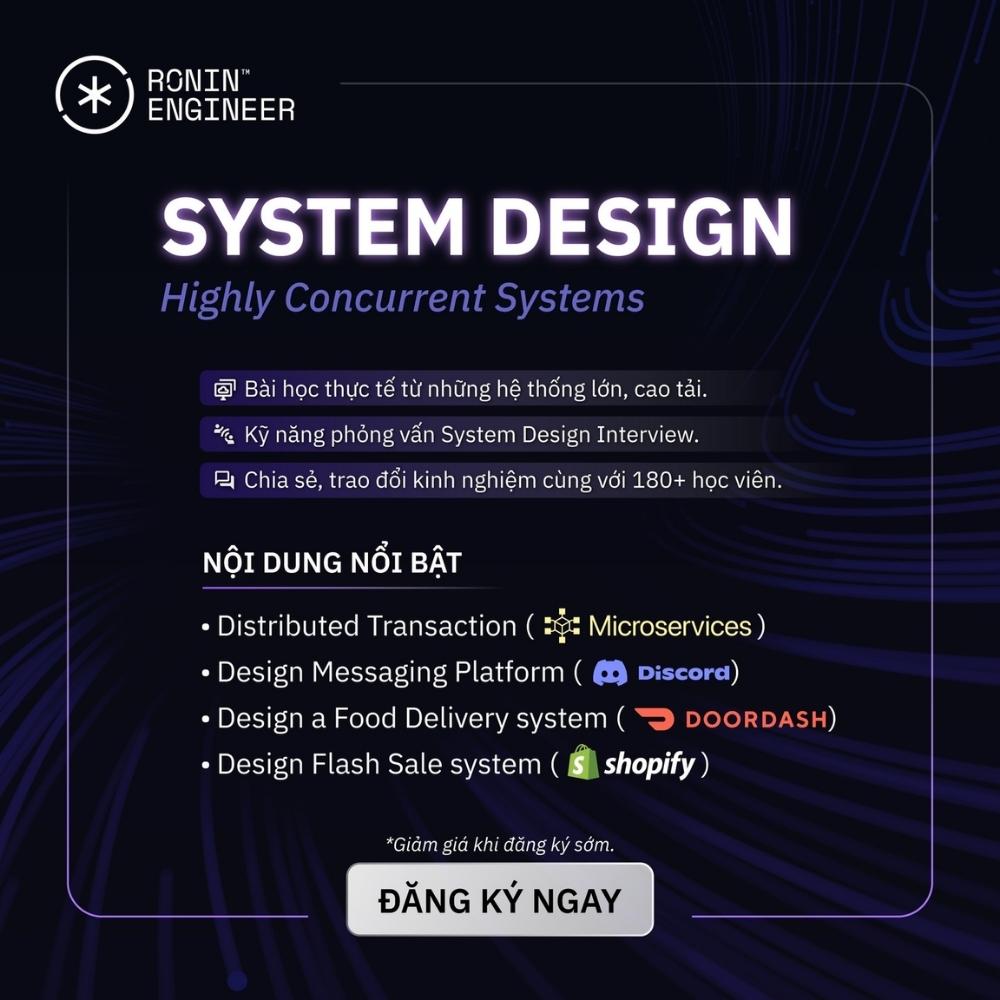 Khoá Học System Design Highly Concurrent Systems Ronin Engineer Khoa Hoc System Design Highly Concurrent Systems Ronin Engineer