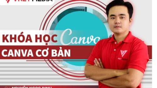 Khóa Học Thiết Kế Canva Cơ Bản Cho Người Mới Bắt Đầu | VNET MEDIA