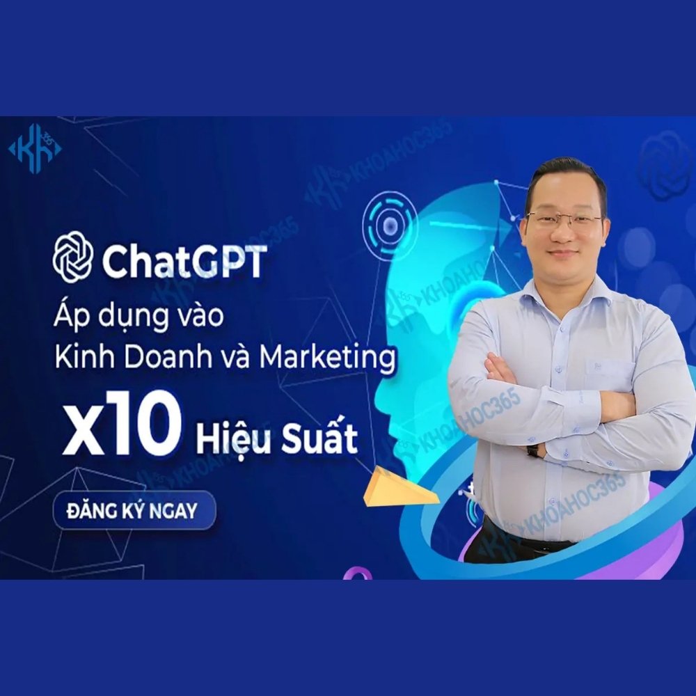 Khóa học ChatGPT Ứng dụng trong Kinh doanh & Tiếp thị – X10 Hiệu suất Khoa hoc ChatGPT Ung dung trong Kinh doanh amp Tiep thi – X10 Hieu suat