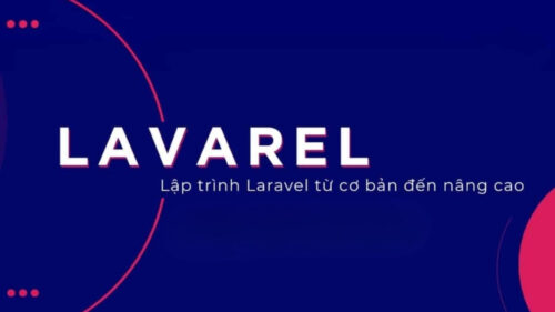 Khóa học lâp trình Lavarel từ cơ bản đến nâng cao