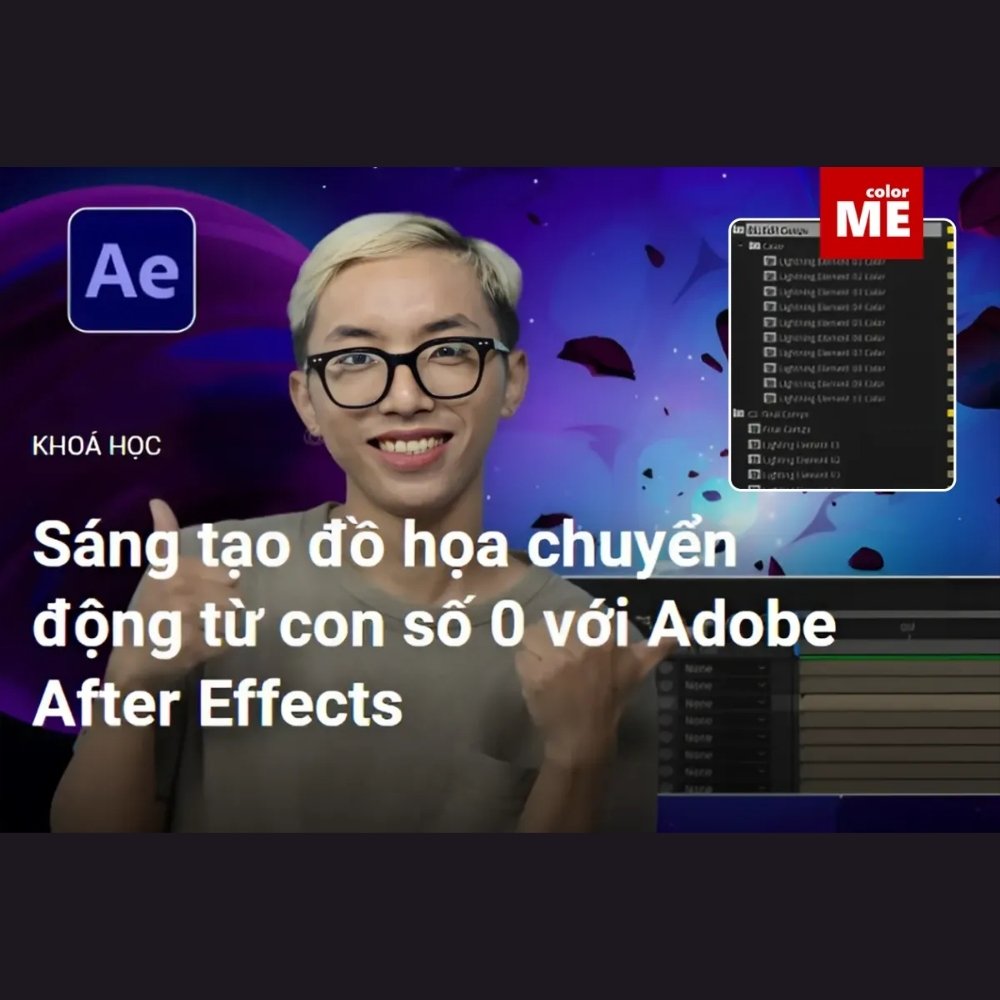 Sáng Tạo Đồ Họa Chuyển Động Từ Con Số 0 Với Adobe After Effects - ColorME Sang Tao Do Hoa Chuyen Dong Tu Con So 0 Voi Adobe After Effects ColorME