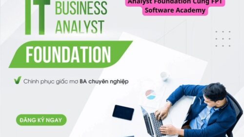 Khóa Học IT – Business Analyst Foundation Cùng FPT Software Academy