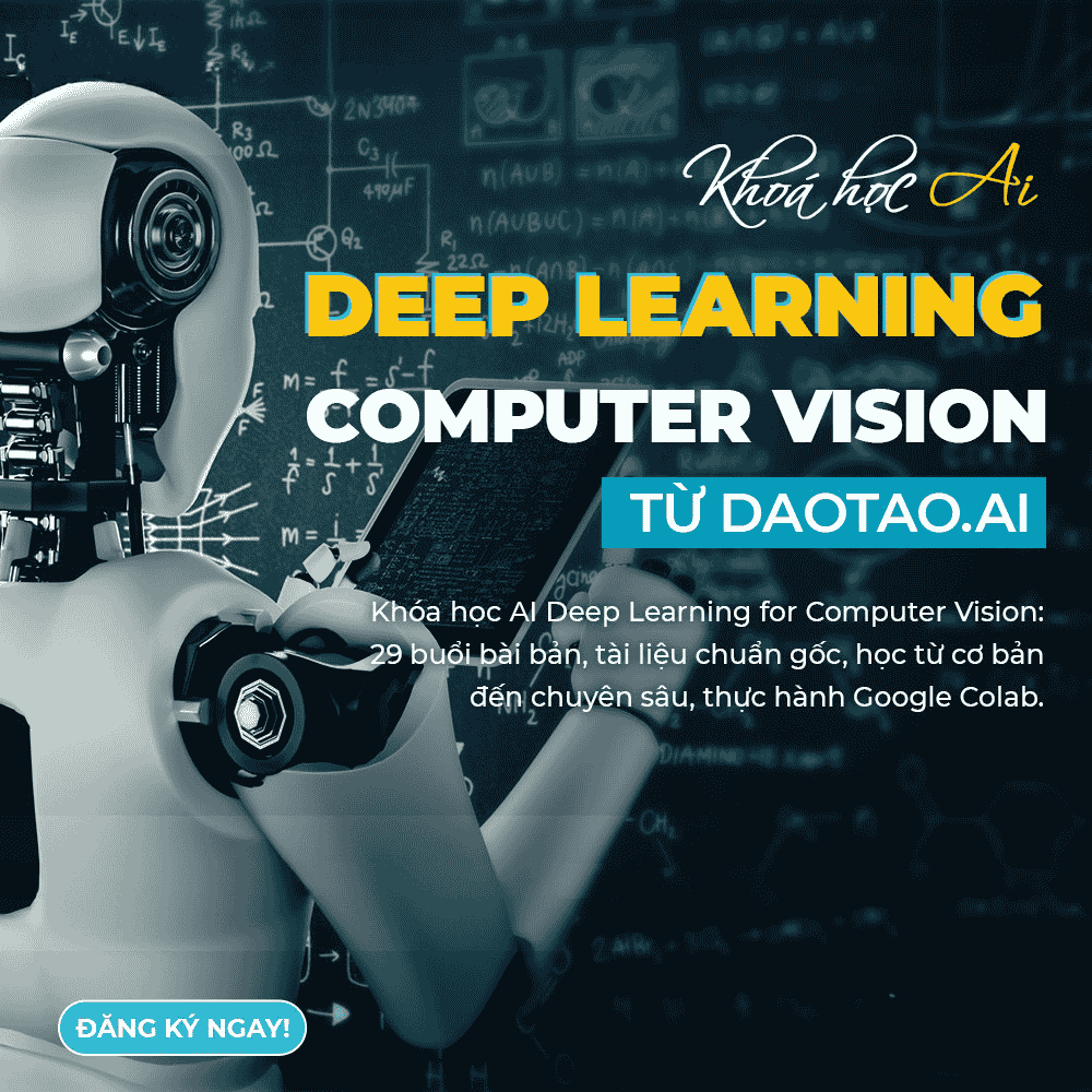 Khoá Học Deep learning For Computer Vision Cùng DaoTao-Ai Khoa Hoc Deep learning For Computer Vision Cung DaoTao Ai