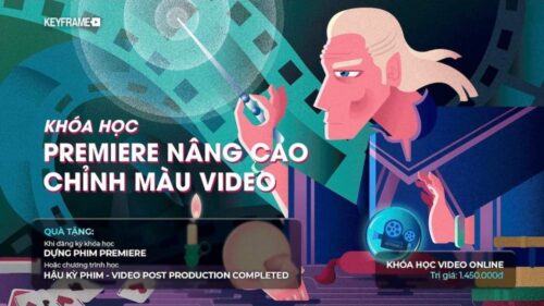 Khóa Học Chỉnh Màu Premiere KeyFrame | KeyFrame.vn