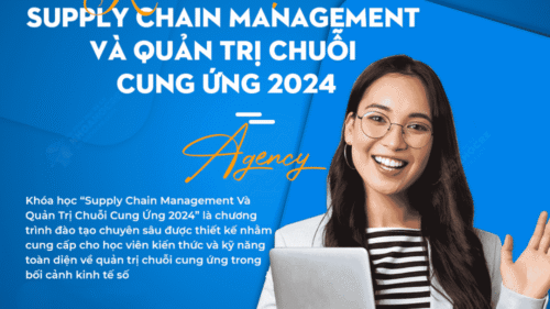 Khoá Học Quản lý Chuỗi cung ứng - Supply Chain Management