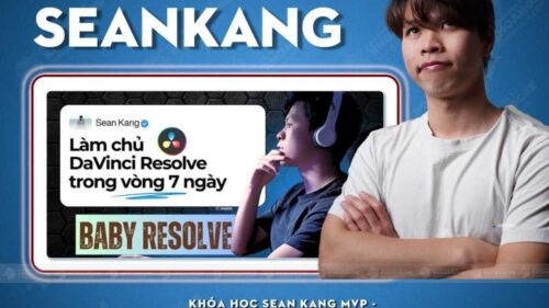 Khóa Học Baby Resolve Seankang – Làm Chủ DaVinci Resolve Trong 7 Ngày | Sean Kang